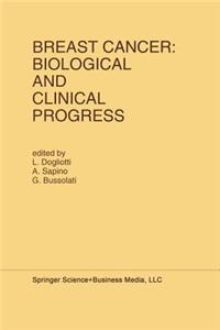 Breast Cancer: Biological and Clinical Progress