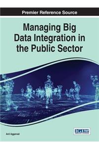 Managing Big Data Integration in the Public Sector