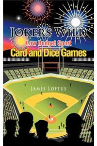 Jokers Wild Low Budget Sport Card and Dice Games