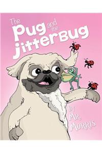 Pug and the Jitterbug