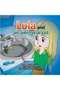 Lola and Sir Germs-A-Lot