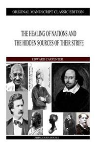 Healing Of Nations And The Hidden Sources Of Their Strife