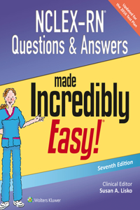 Nclex-RN Questions & Answers Made Incredibly Easy