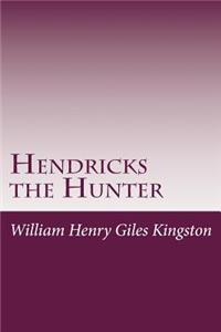 Hendricks the Hunter