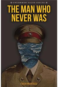 The Man Who Never Was