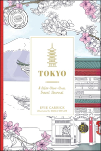 Tokyo: A Color-Your-Own Travel Journal