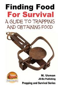 Finding Food For Survival - A Guide to Trapping and Battling Terrains