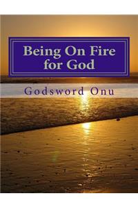 Being On Fire for God