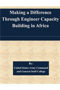 Making a Difference Through Engineer Capacity Building in Africa