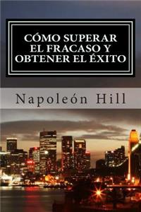 Cómo Superar el Fracaso y Obtener el Éxito