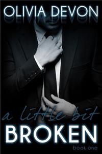 A Little Bit Broken [Book One]