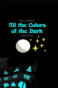 All the Colors of the Dark