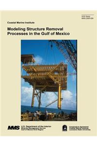 Modeling Structure Removal Processes in the Gulf of Mexico