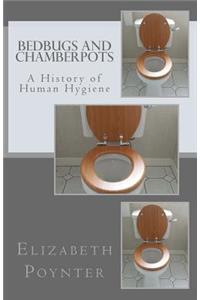 Bedbugs and Chamberpots