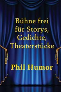 Bühne frei für Storys, Gedichte, Theaterstücke