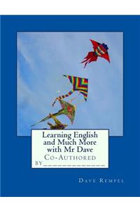 Learning English and Much More with Mr Dave