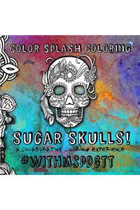 Color Splash Coloring Sugar Skulls!