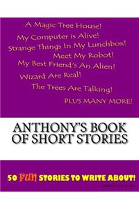 Anthony's Book Of Short Stories