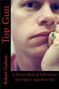 Top Gun: A Picture Book of USS Ranger and Fighter Squadron One