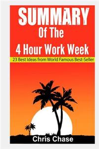 Summary of the 4-Hour Workweek: 23 Best Ideas from World Famous Best-Seller (Book Summary, Success, Make Money)