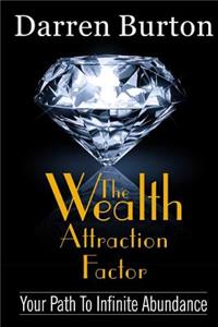 The Wealth Attraction Factor
