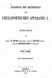 Handbuch der Krankheiten des Chylopoëtischen Apparates, I.