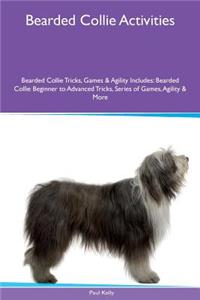 Bearded Collie Activities Bearded Collie Tricks, Games & Agility. Includes