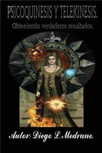 Psicoquinesis y Telekinesis.