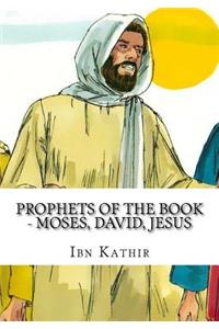 Prophets of The Book - Moses, David, Jesus