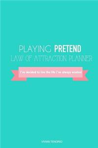 Playing Pretend Law of Attraction Planner