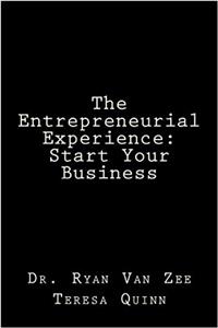 The Entrepreneurial Experience: Start Your Business