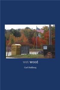Wet Wood