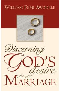 Discerning God's Desire for Your Marriage