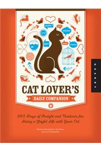 Cat Lover's Daily Companion: 365 Days of Insight and Guidance for Living a Joyful Life With Your Cat