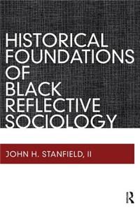 Historical Foundations of Black Reflective Sociology