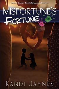 Misfortune's Fortune