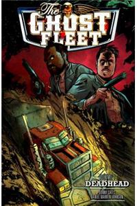 Ghost Fleet Volume 1 Deadhead
