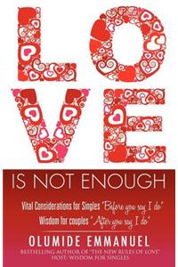 Love Is Not Enough