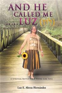 And He Called Me.....Luz Genesis 28
