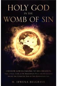 Holy God in the Womb of Sin
