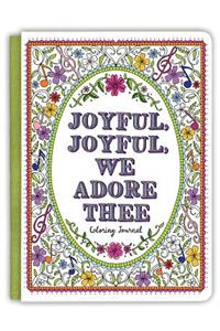 Joyful, Joyful We Adore Thee Coloring Journal