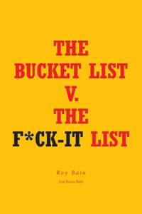 Bucket List v. The F*ck-it List