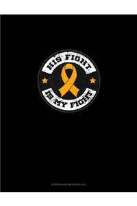 His Fight Is My Fight