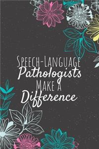 Speech Language Pathologists Make A Difference