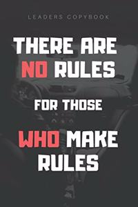 there are no rules for those who make rules