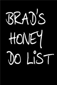 Brad's Honey Do List