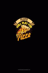 Flute will Play For (Pizza)