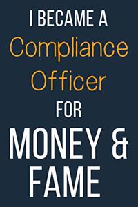 I Became A Compliance Officer For Money & Fame