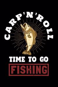 Carp'n'Roll Time To Go Fishing