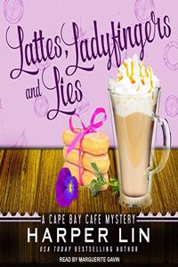 Lattes, Ladyfingers, and Lies Lib/E